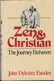 Zen and Christian: The Journey Between