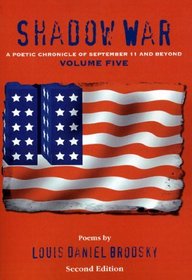 Shadow War: A Poetic Chronicle of September 11 and Beyond, Vol. 5
