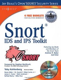 Snort Intrusion Detection and Prevention Toolkit (Jay Beale's Open Source Security)