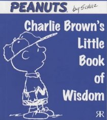 CHARLIE BROWN'S LITTLE BOOK OF WISDOM (PEANUTS LITTLE BOOKS)