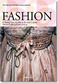 Fashion: A History from the 18th to the 20th Century, Volume 1: 18th and 19th Century (Taschen 25) (Midi S.)