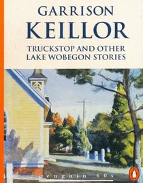 Truckstop and Other Lake Wobegon Stories