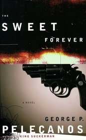 The Sweet Forever (D.C. Quartet, Bk 3)
