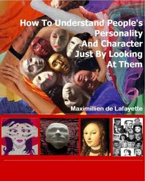 How To Understand People Personality And Character Just By Looking At Them