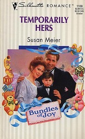 Temporarily Hers (Bundles of Joy) (Silhouette Romance, No 1109)