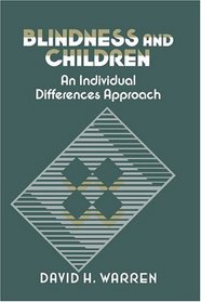 Blindness and Children : An Individual Differences Approach (Cambridge Studies in Social  Emotional Development)