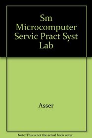 Lab Manual to Accompany Microcomputer Theory and Servicing and Microcomputer Servicing