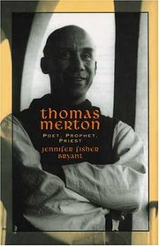 Thomas Merton: Poet, Prophet, Priest (Men of Spirit)