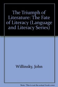 The Triumph of Literature/the Fate of Literacy: English in the Secondary School Curriculum (Language and Literacy Series)