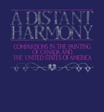 A Distant Harmony: Comparisons in the Painting of Canada and the United States of America