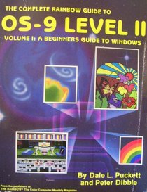 Complete Rainbow Guide to Os-9 Level II (The Rainbow bookshelf)