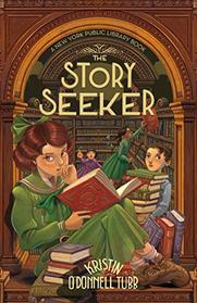 The Story Seeker: A New York Public Library Book (Story Collector, Bk 2)