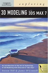 Exploring 3D Modeling with 3ds Max 7 (Design Exploration)