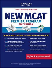 Kaplan New MCAT Premier Program, 2007 Edition (Kaplan Mcat Premier Program)
