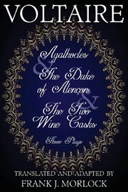 Agathocles & The Duke of Alencon & The Two Wine Casks: Three Plays