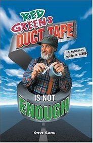 Red Green's Duct Tape Is Not Enough