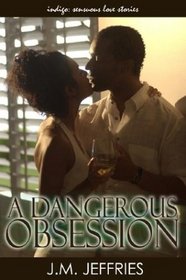 A Dangerous Obsession (Love Spectrum Romance)
