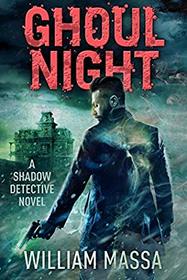 Ghoul Night (Shadow Detective)