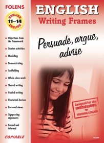 English: Persuade, Argue, Advise (Frames for Writing)