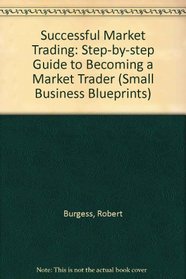 Successful Market Trading (Small Business Blueprints)