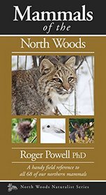 Mammals of the North Woods (Naturalist Series)