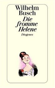 Die fromme Helene (Diogenes Taschenbuch : 60, 3)