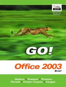 GO! with Mircrosoft Office Excel 2003 Volume 1- Adhesive Bound (Go! With Microsoft Office 2003) (v. 1)