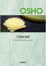 Libertad: La valenta de ser tu mismo (Spanish Edition)