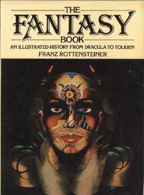 The Fantasy Book: The Ghostly, the Gothic, the Magical, the Unreal