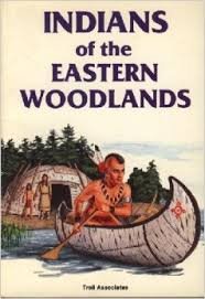 Indians of the Eastern Woodlands (Indians of America)