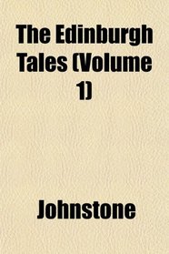 The Edinburgh Tales (Volume 1)