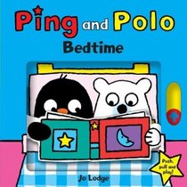 Bedtime (Ping and Polo Board Books)