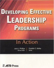 In Action: Effective Leadership Programs (In Action (ASTD Press))