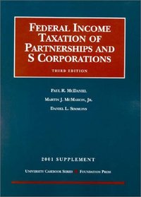 Federal Income Taxation of Partnerships and s Corporations: 2001 Supplement
