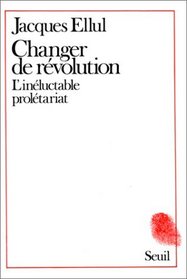 Changer de revolution: L'ineluctable proletariat (Empreintes) (French Edition)