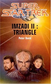Super Star Trek, Imzadi II : Triangle