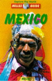 Explore the World Nelles Guide Mexico (Nelles Guides)