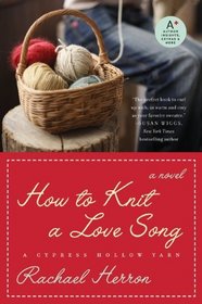 How to Knit a Love Song (Cypress Hollow Yarn, Bk 1)