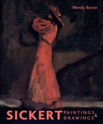 Sickert: Paintings and Drawings (Paul Mellon Centre for Studies in Britis)