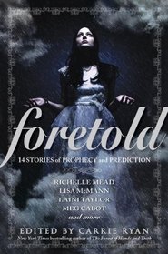 Foretold: 14 Tales of Prophesy and Prediction
