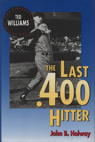 The Last .400 Hitter: The Anatomy of a .400 Season