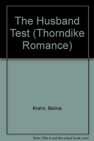 The Husband Test (Thorndike Press Large Print Romance Series)