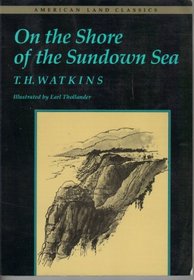 On the Shore of the Sundown Sea (American Land Classics)