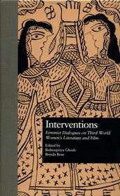 Interventions: Feminist Dialogues on Third World Women's Literature and Film (Garland Reference Library of the Humanities)