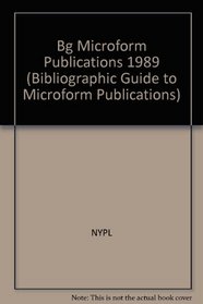 Bibliographic Guide to Microform Publications 1989
