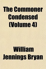 The Commoner Condensed (Volume 4)