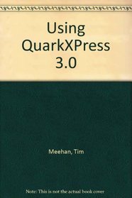 Using Quarkxpress 3.0