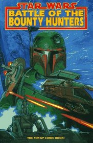 Battle of the Bounty Hunters (Star Wars) [Pop-up Comic Book]