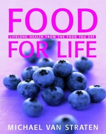 Food for Life: Lifelong Health from the Food You Eat