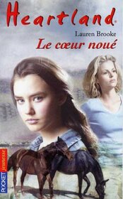 Heartland n08 le coeur noue (French Edition)